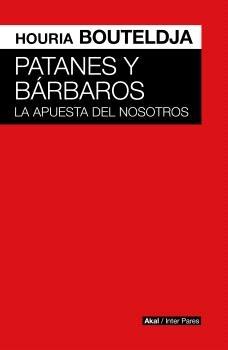Patanes y Bárbaros "La Apuesta del Nosotros". 