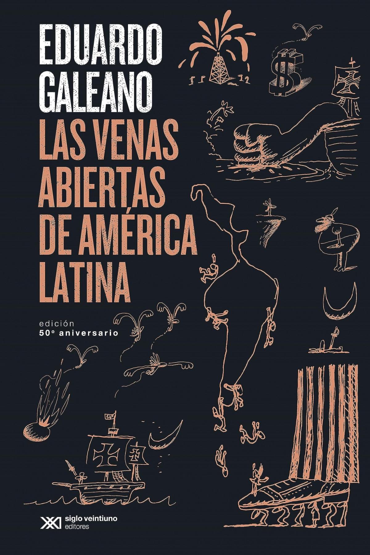 Las Venas Abiertas de América Latina "Edición Conmemorativa del 50 Aniversario". 