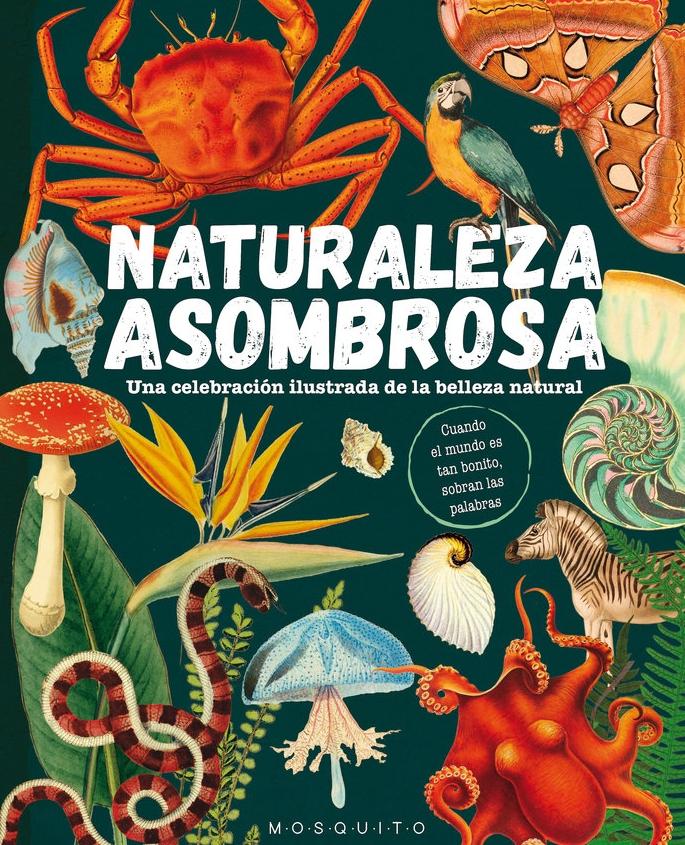 Naturaleza Asombrosa  "Una Celebración Ilustrada de la Belleza Natural". 