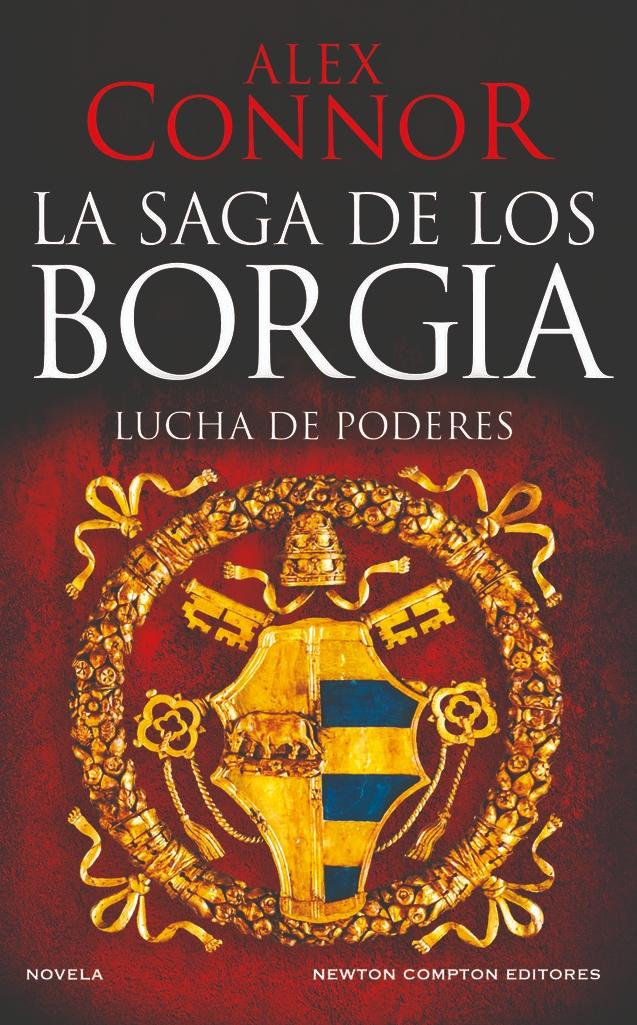 La Saga de los Borgia: Lucha de Poderes. 