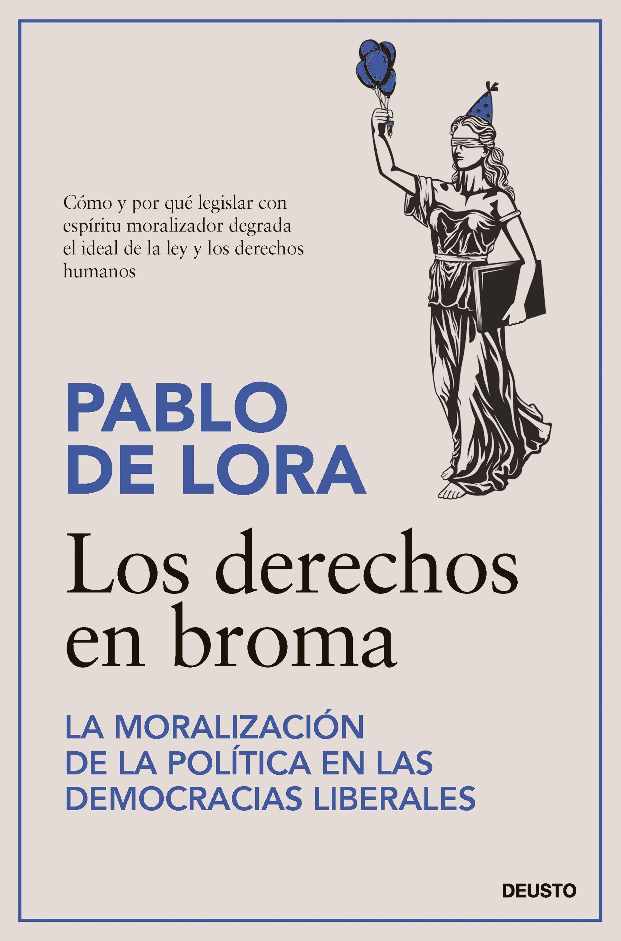 Los Derechos en Broma "La Moralización de la Política en las Democracias Liberales". 