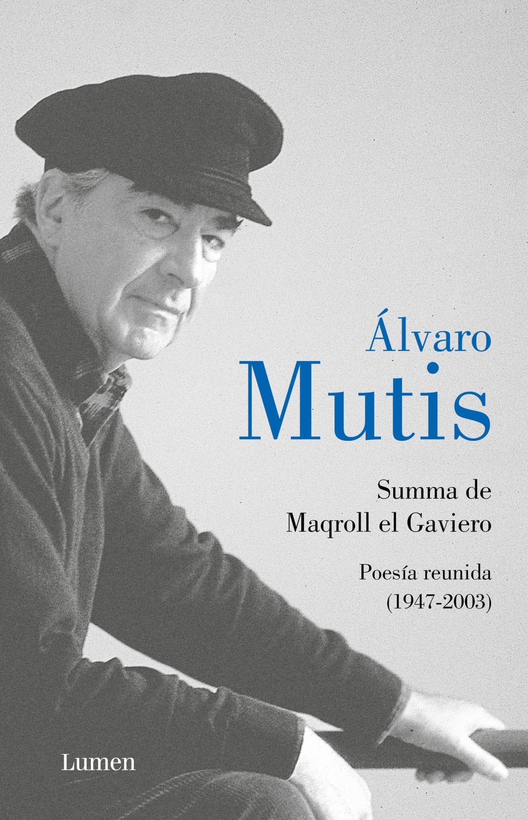 Summa de Maqroll el Gaviero "Poesía Reunida (1947-2003)"