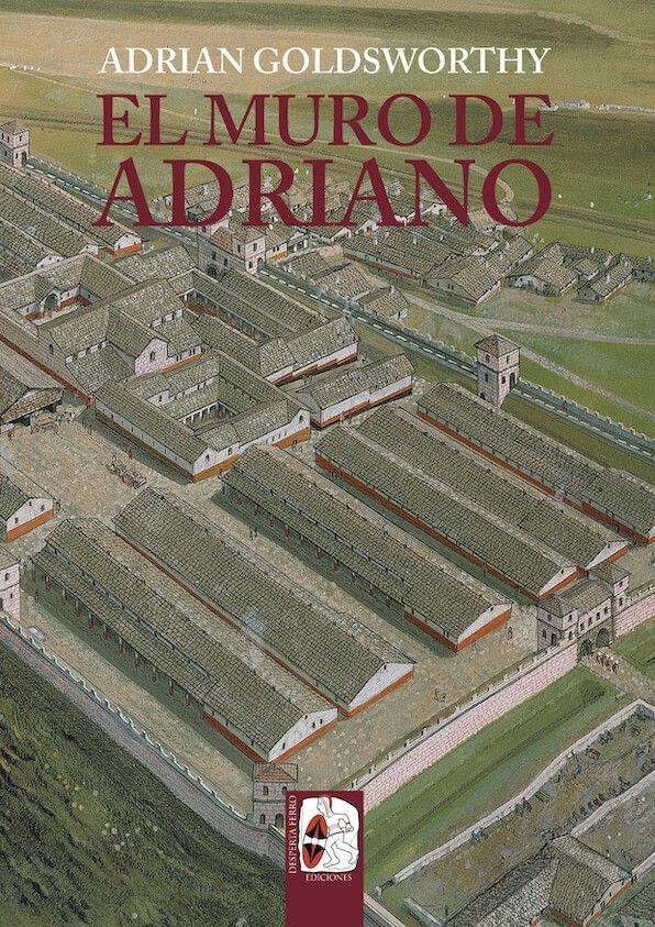 El Muro de Adriano. Confín del Imperio. 