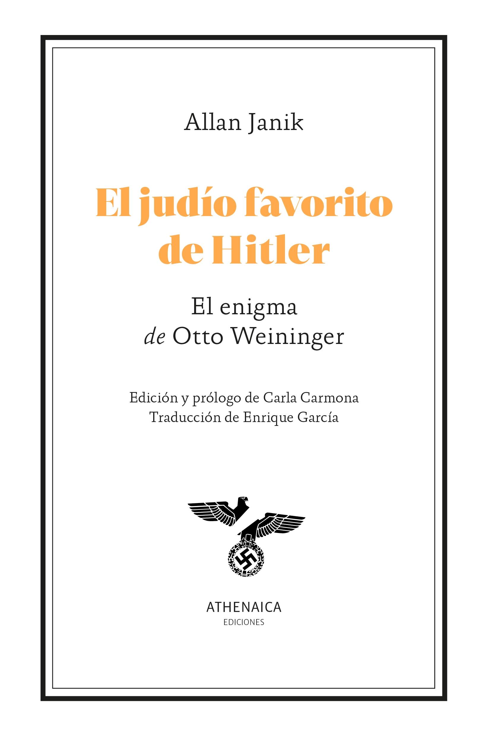 El Judío Favorito de Hitler "El Enigma de Otto Weininger". 