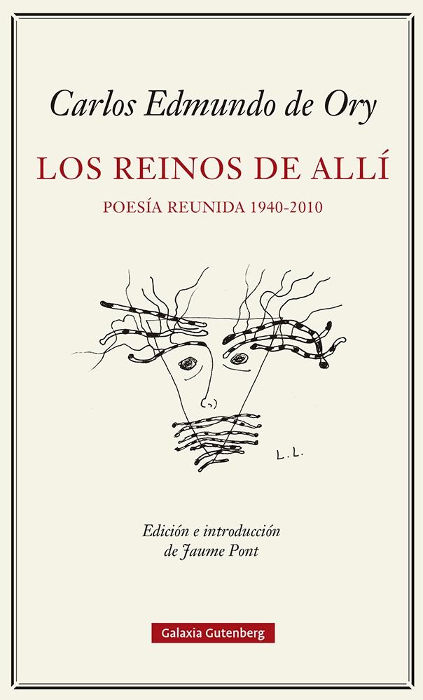 Los Reinos del Allí. Poesía Reunida (1940-2010). 