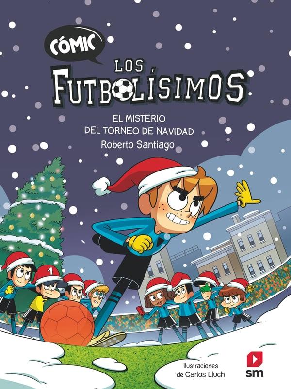 Cómic los Futbolísimos 2: el Misterio del Torneo de Navidad. 