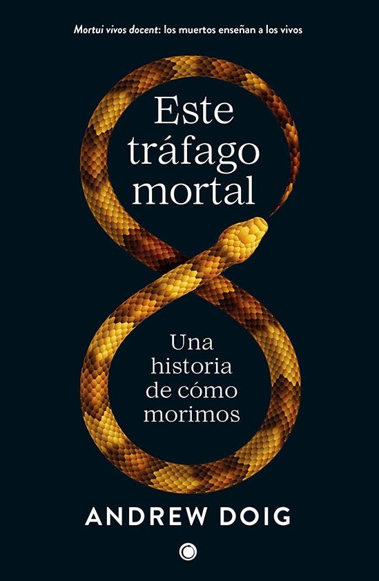 Este Tráfago Mortal "Una Historia de Cómo Morimos". 