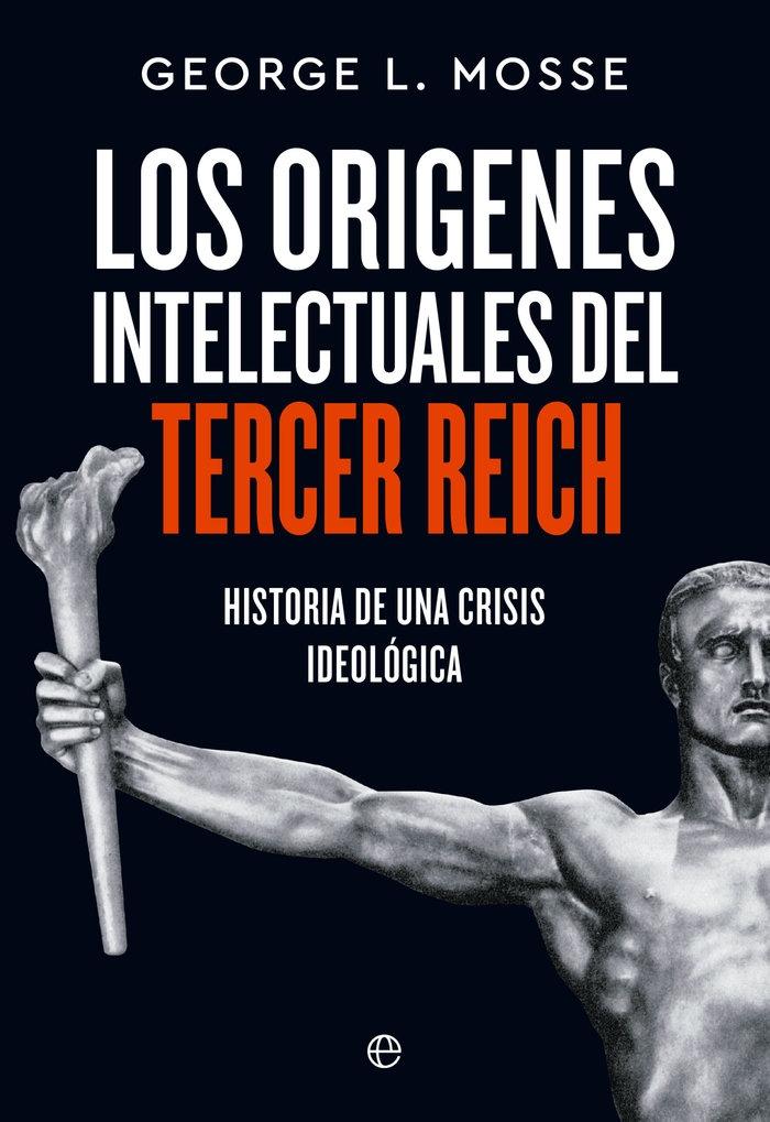 Orígenes Intelectuales del Tercer Reich "Historia de una Crisis Ideológica". 