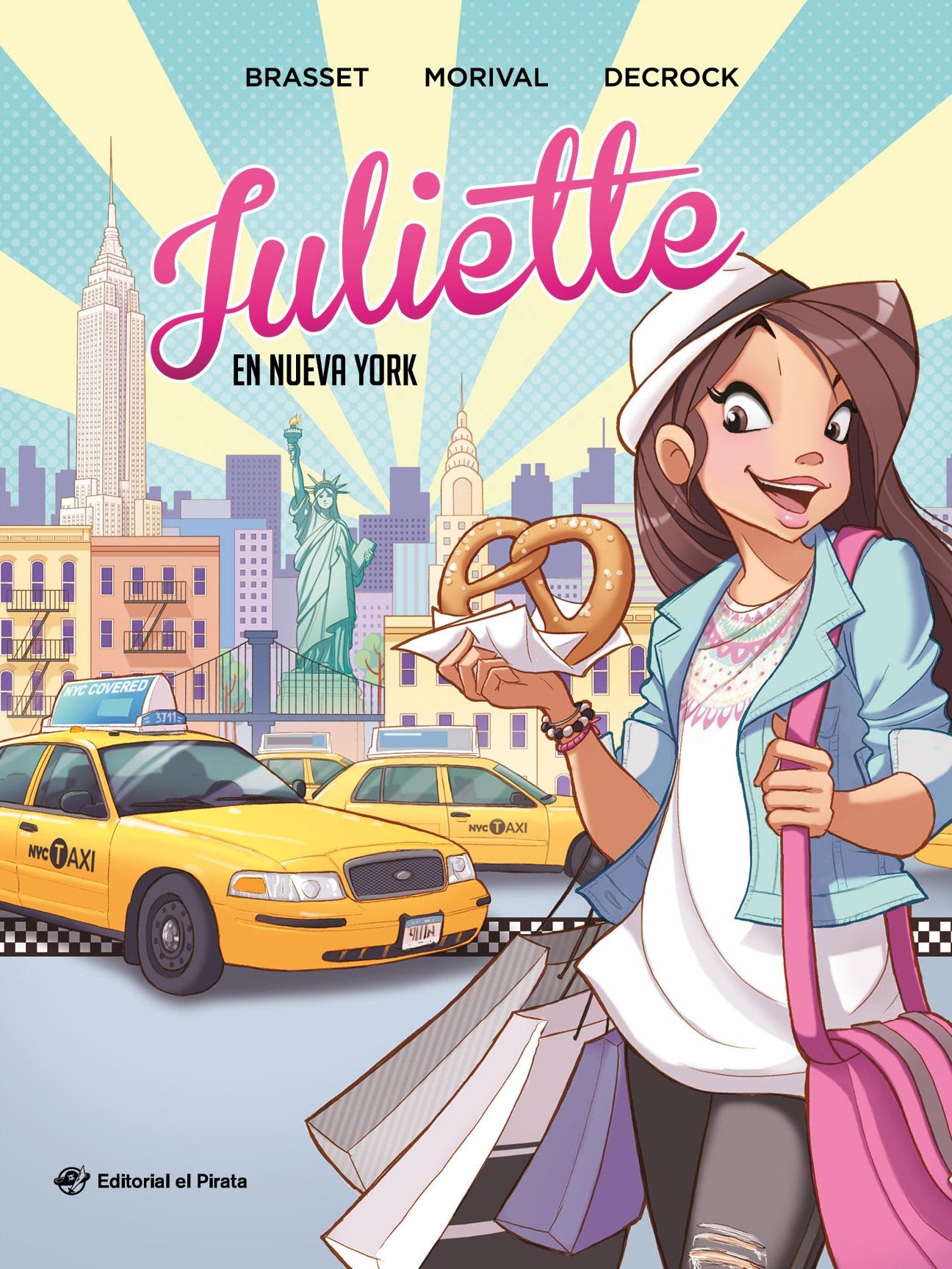 Juliette en Nueva York "Cómic Juvenil a Partir de 9 Años. ¡Descubre Nueva York con Juliette!". 
