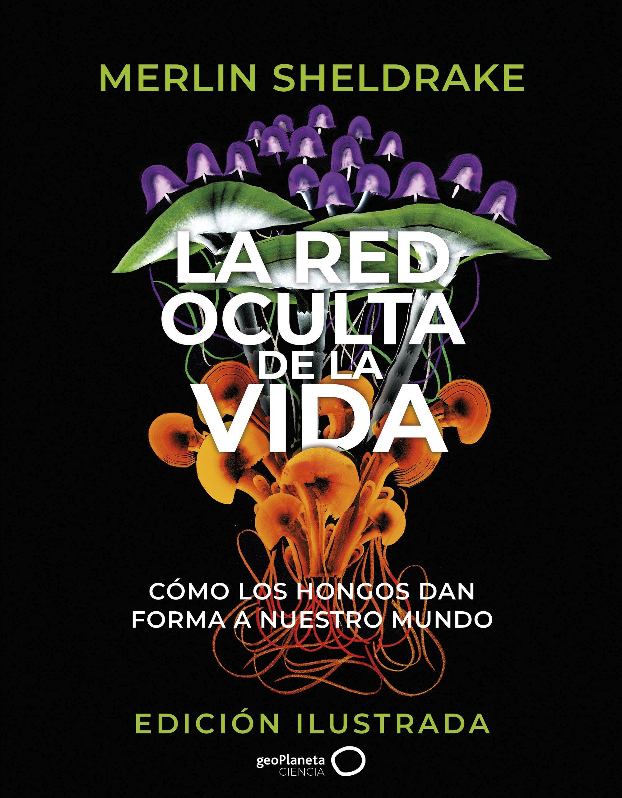 La Red Oculta de la Vida (Edición Ilustrada). 