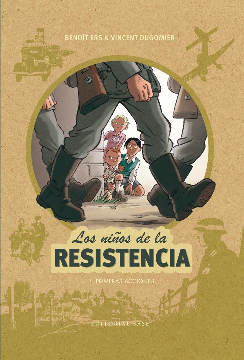 LOS NIñOS DE LA RESISTENCIA 1 PRIMERAS ACCIONES. 