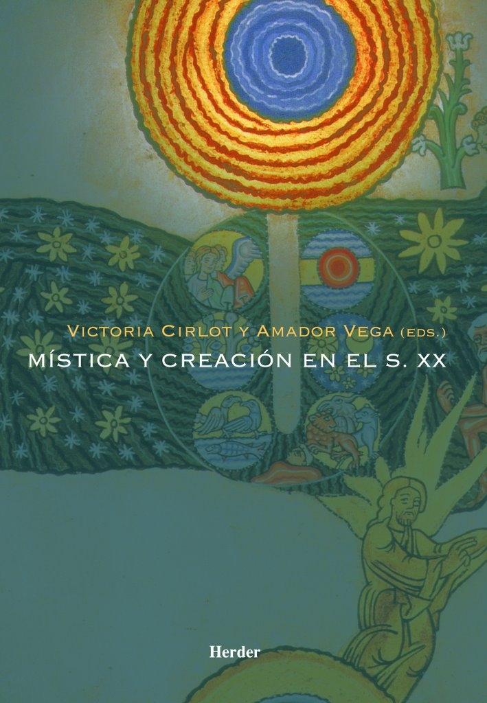 MÍSTICA Y CREACIÓN EN EL SIGLO XX. 