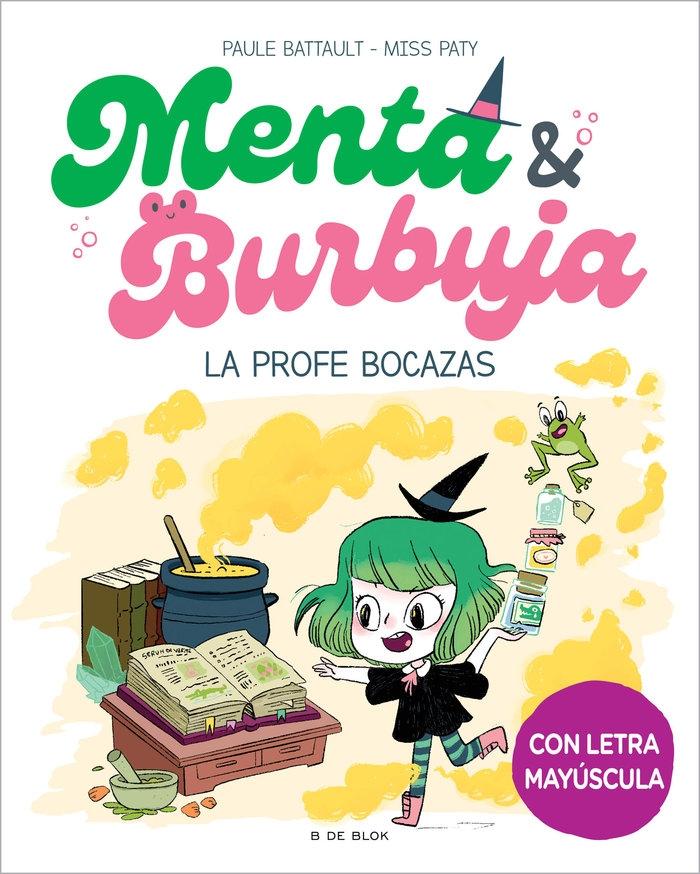 Menta y Burbuja 3 - la Profe Bocazas "En Letra Mayúscula. el Primer Libro para Aprender a Leer Solos (Para Niñ". 