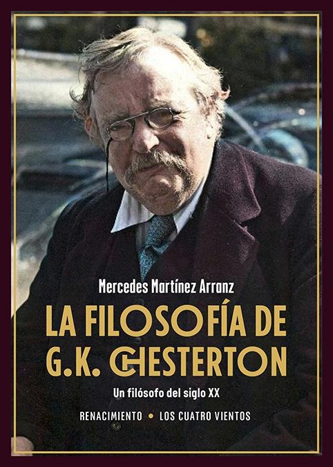 La Filosofía de G.K. Chesterton "Un Filósofo del Siglo Xx". 