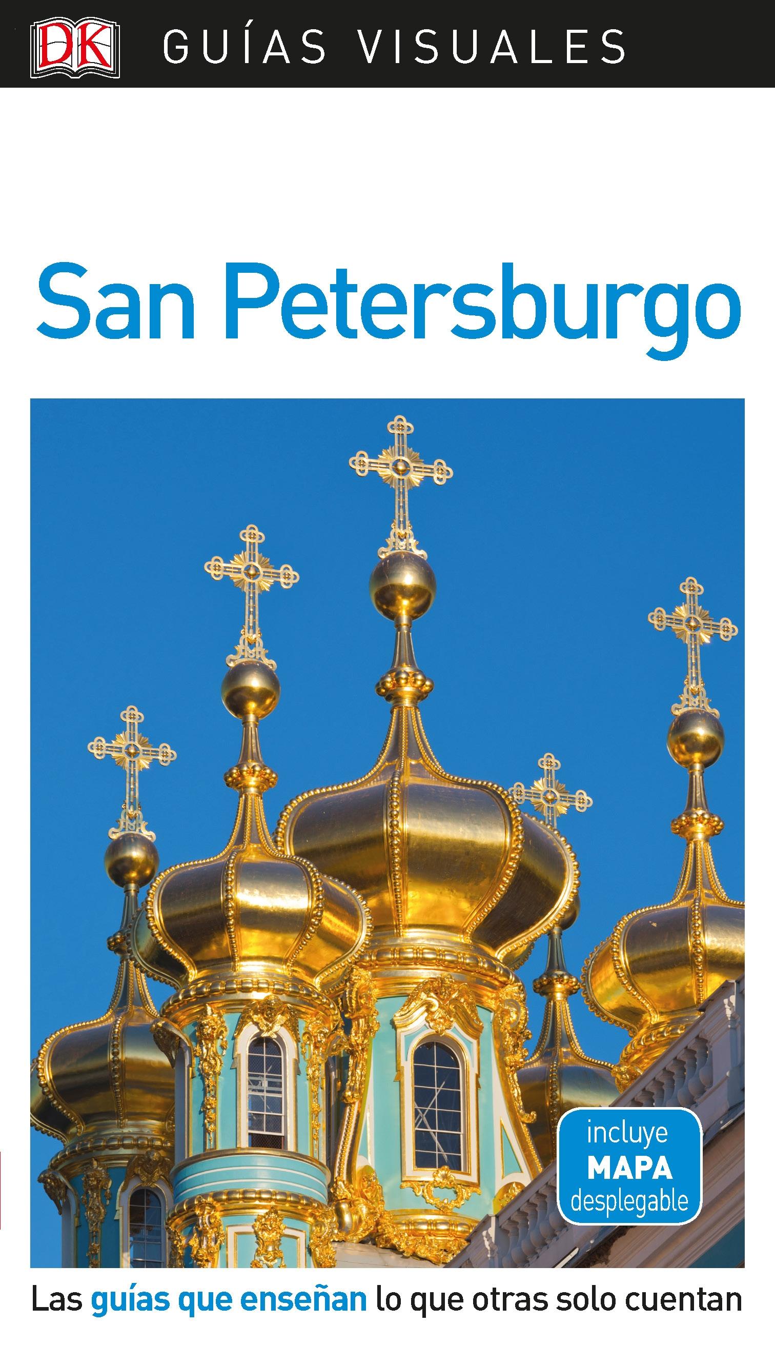 San Petersburgo (Guías Visuales) "Las Guías que Enseñan lo que Otras Solo Cuentan"