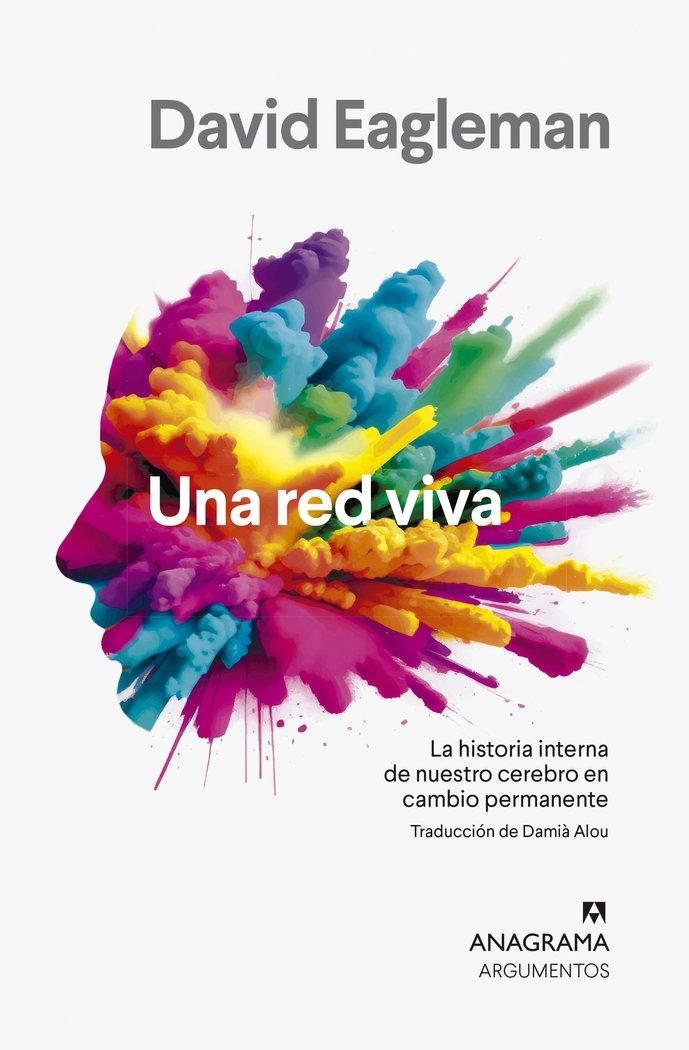 Red Viva, Una "La Historia Interna de nuestro Cerebro en Cambio Permanente"