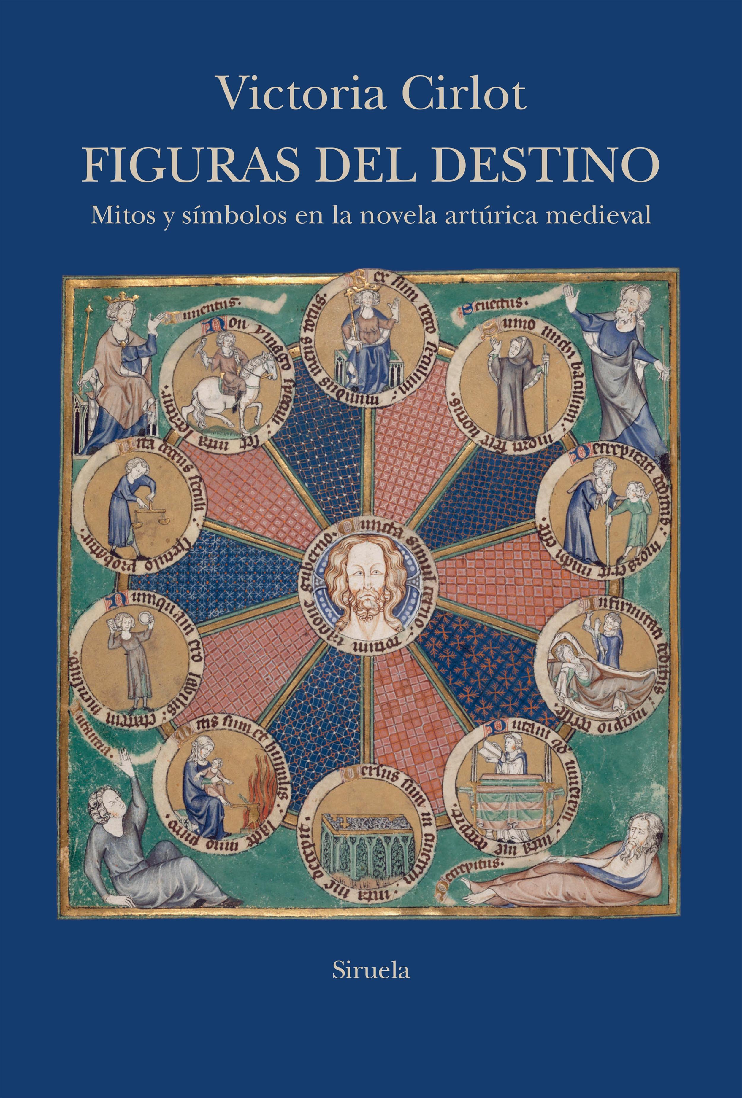 Figuras del Destino "Mitos y Símbolos en la Novela Artúrica Medieval". 