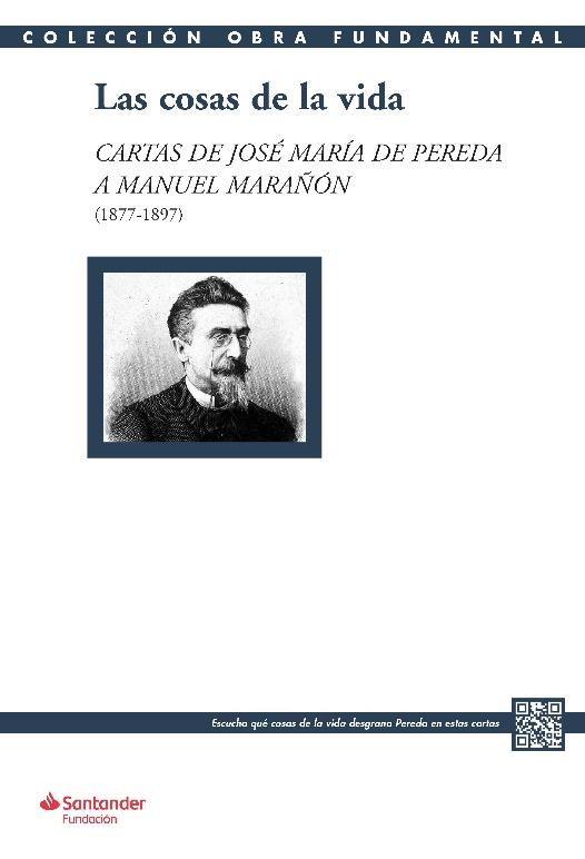 Las Cosas de la Vida "Cartas de José María de Pereda a Manuel Marañón (1877-1897)". 