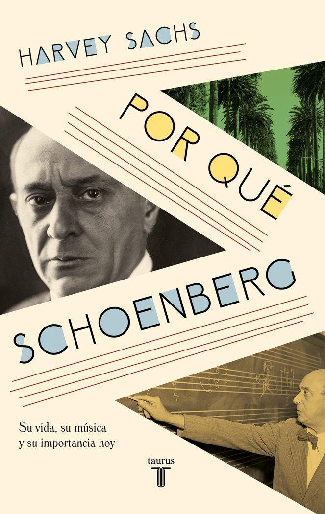 Por que Schoenberg "Su Vida. su Música y su Importancia Hoy ". 