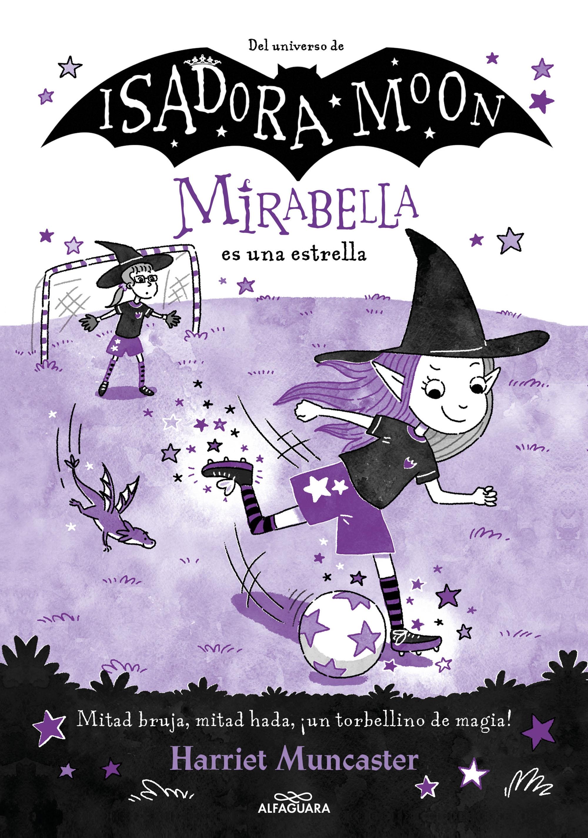 Mirabella 8 - Mirabella Es una Estrella "¡Un Libro Mágico del Universo de Isadora Moon con Purpurina en Cubierta!". 