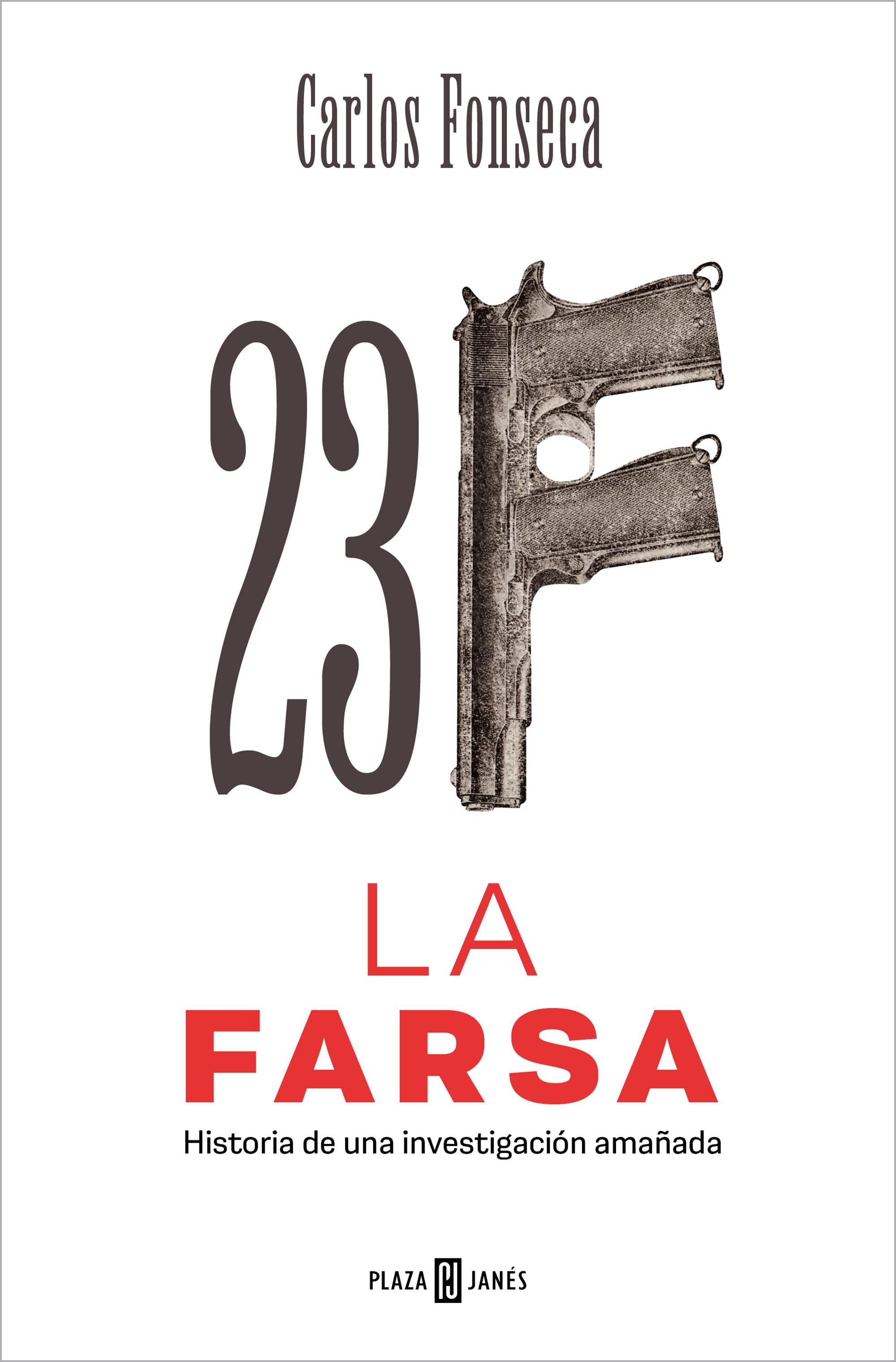 23-F: la Farsa "Historia de una Investigación Amañada". 