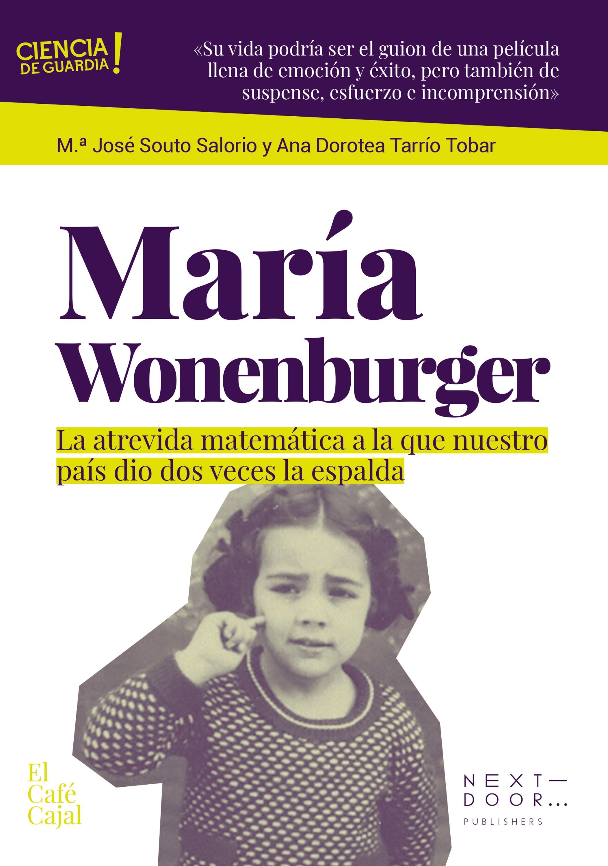 María Wonenburger "La Atrevida Matemática a la que nuestro País le Dio Dos Veces la Espalda". 