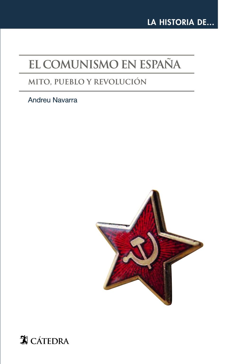 El Comunismo en España "Mito, Pueblo y Revolución". 