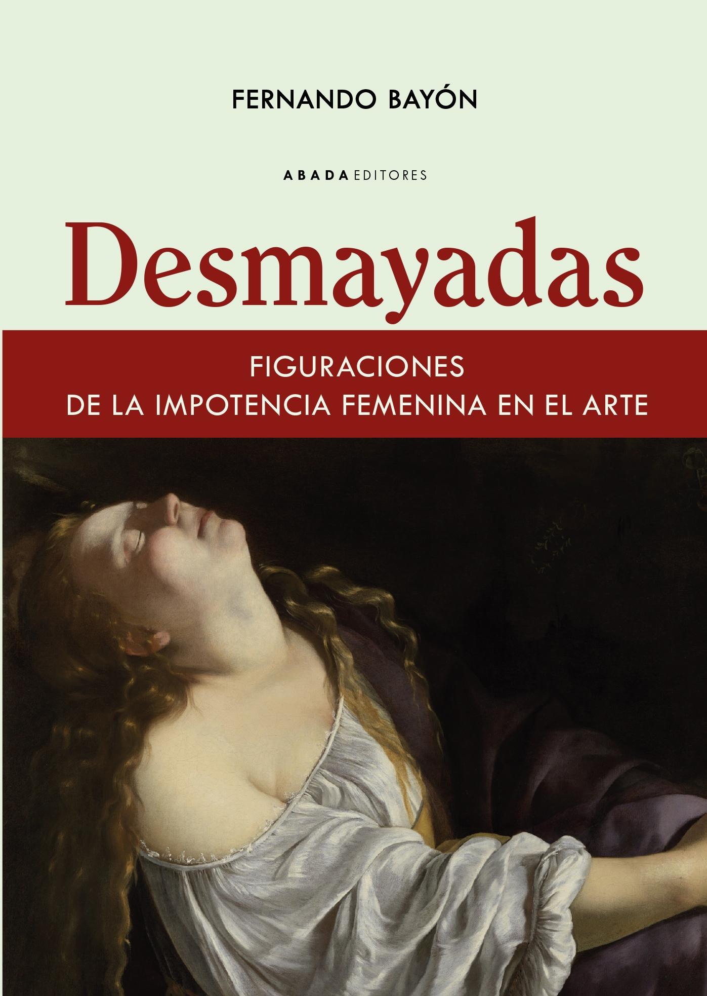 Desmayadas "Figuraciones de la Importancia Femenina en el Arte". 