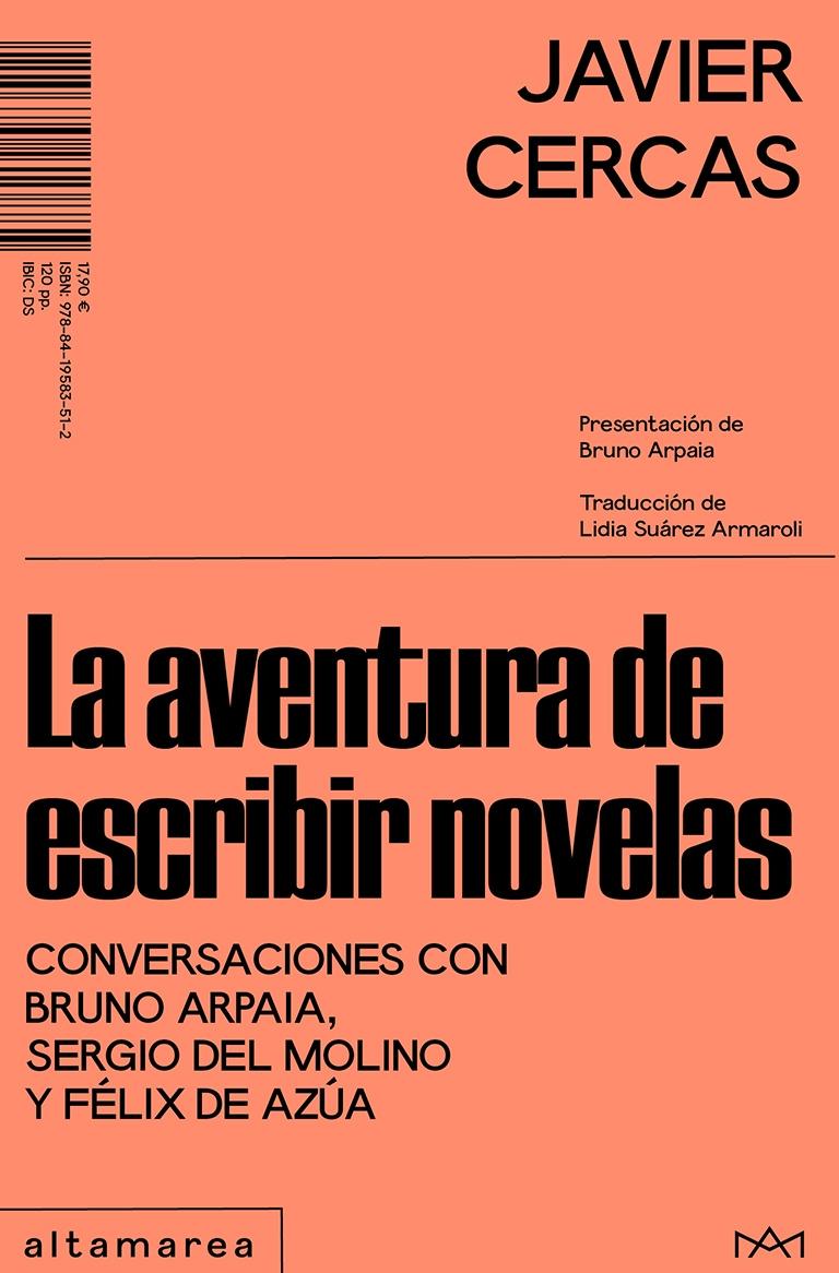 La Aventura de Escribir Novelas "Conversaciones con Bruno Arpaia, Sergio del Molino y Félix de Azúa". 
