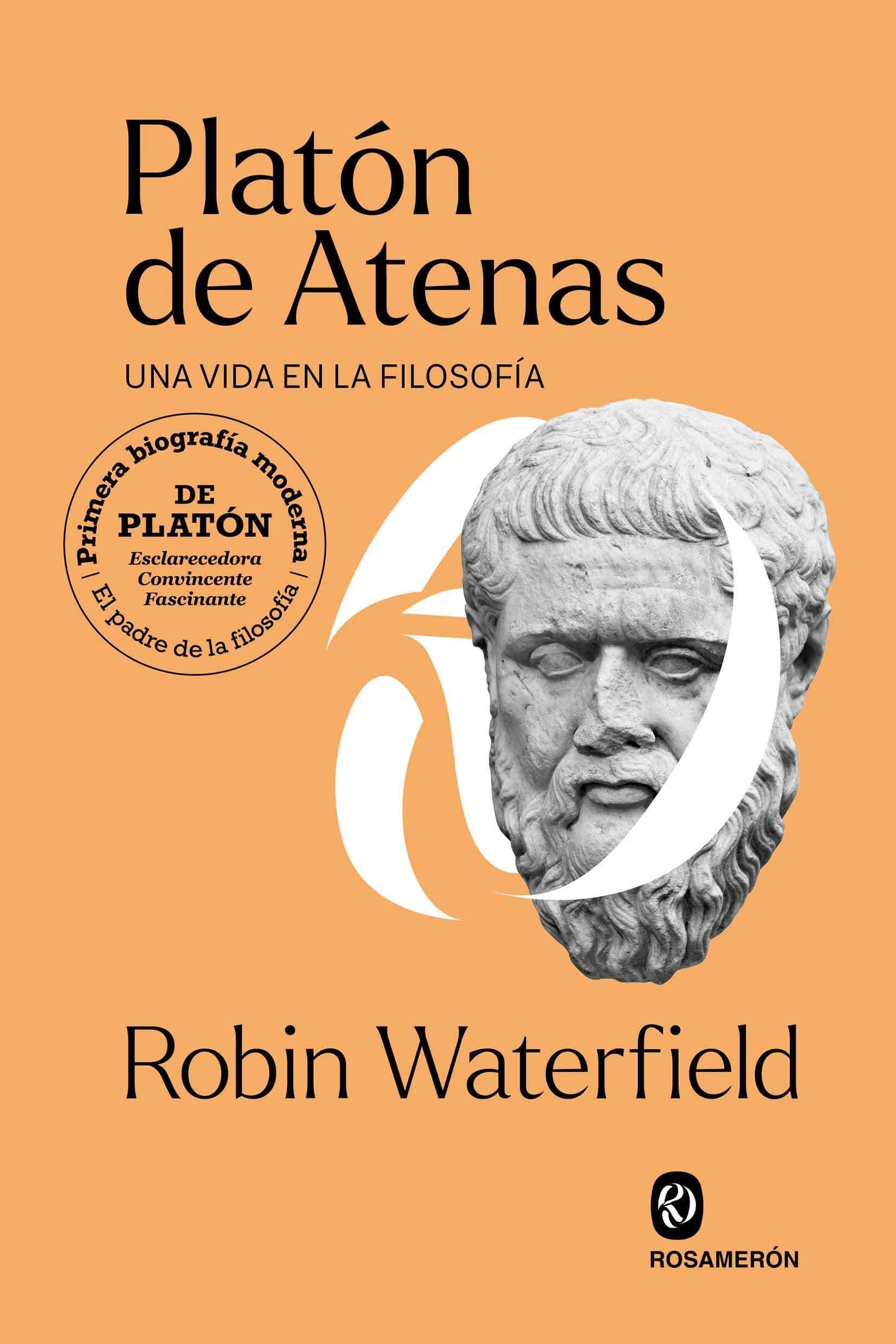 Platón de Atenas "Una Vida en la Filosofía". 