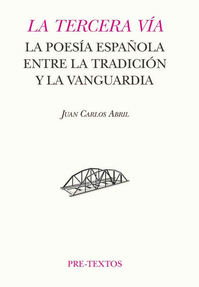 La Tercera Vía  "La Poesía Española Entre la Tradición y la Vanguardia". 