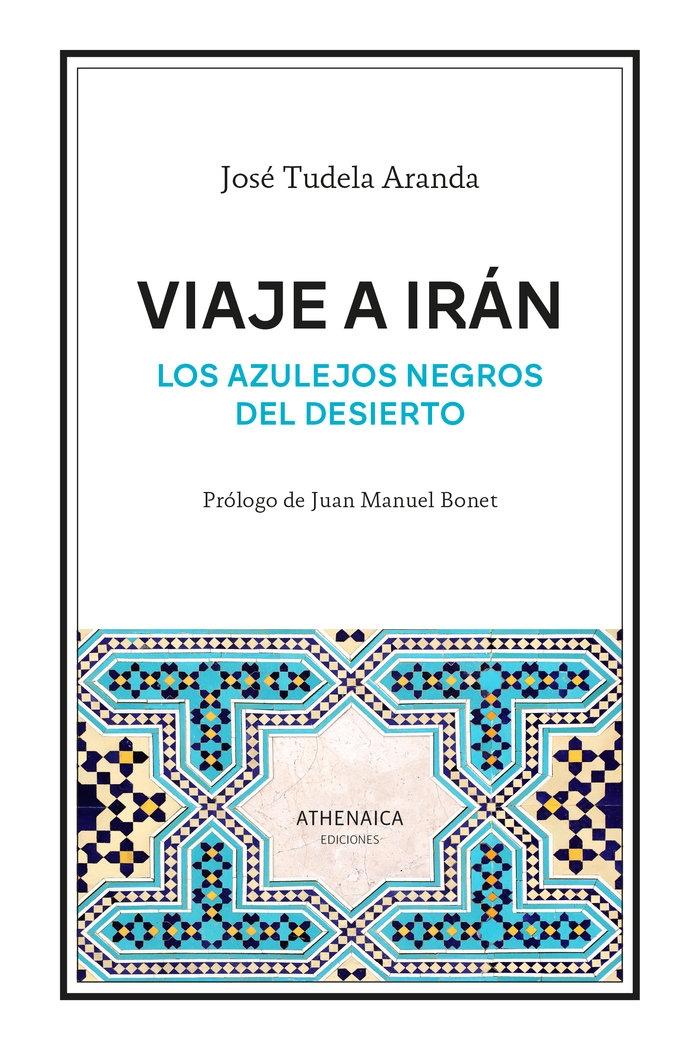 Viaje a Irán "Los Azulejos Negros del Desierto ". 