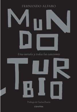 Mundo Turbio "Una Novela y Todas las Canciones". 