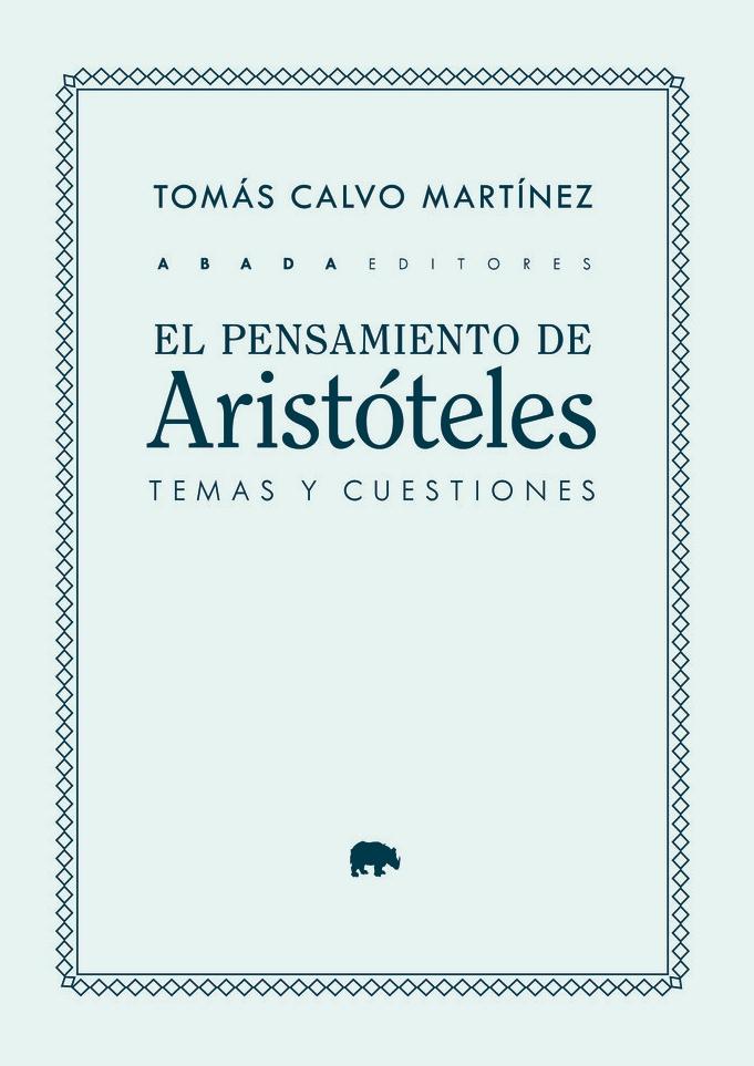 El Pensamiento de Aristóteles: Temas y Cuestiones. 
