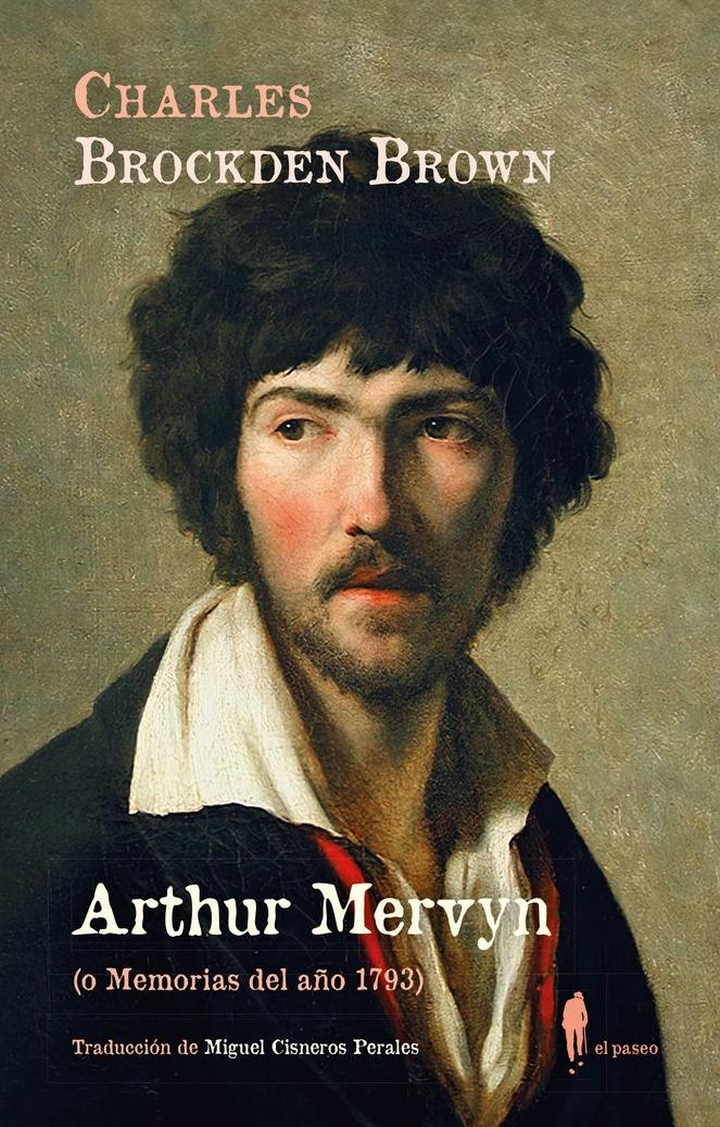 Arthur Mervyn (o Memoria del año 1793). 