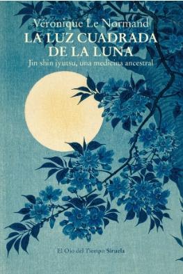 La Luz Cuadrada de la Luna "Jin Shin Jyutsu, una Medicina Ancestral"