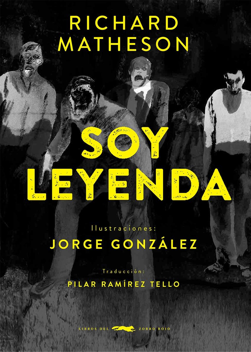 Soy Leyenda "Ilustraciones Jorge González". 