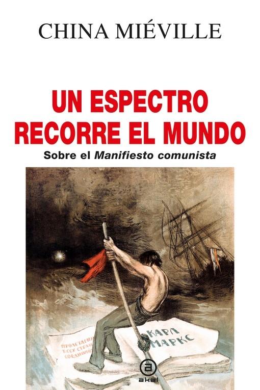 Un Espectro Recorre el Mundo "Sobre el Manifiesto Comunista". 