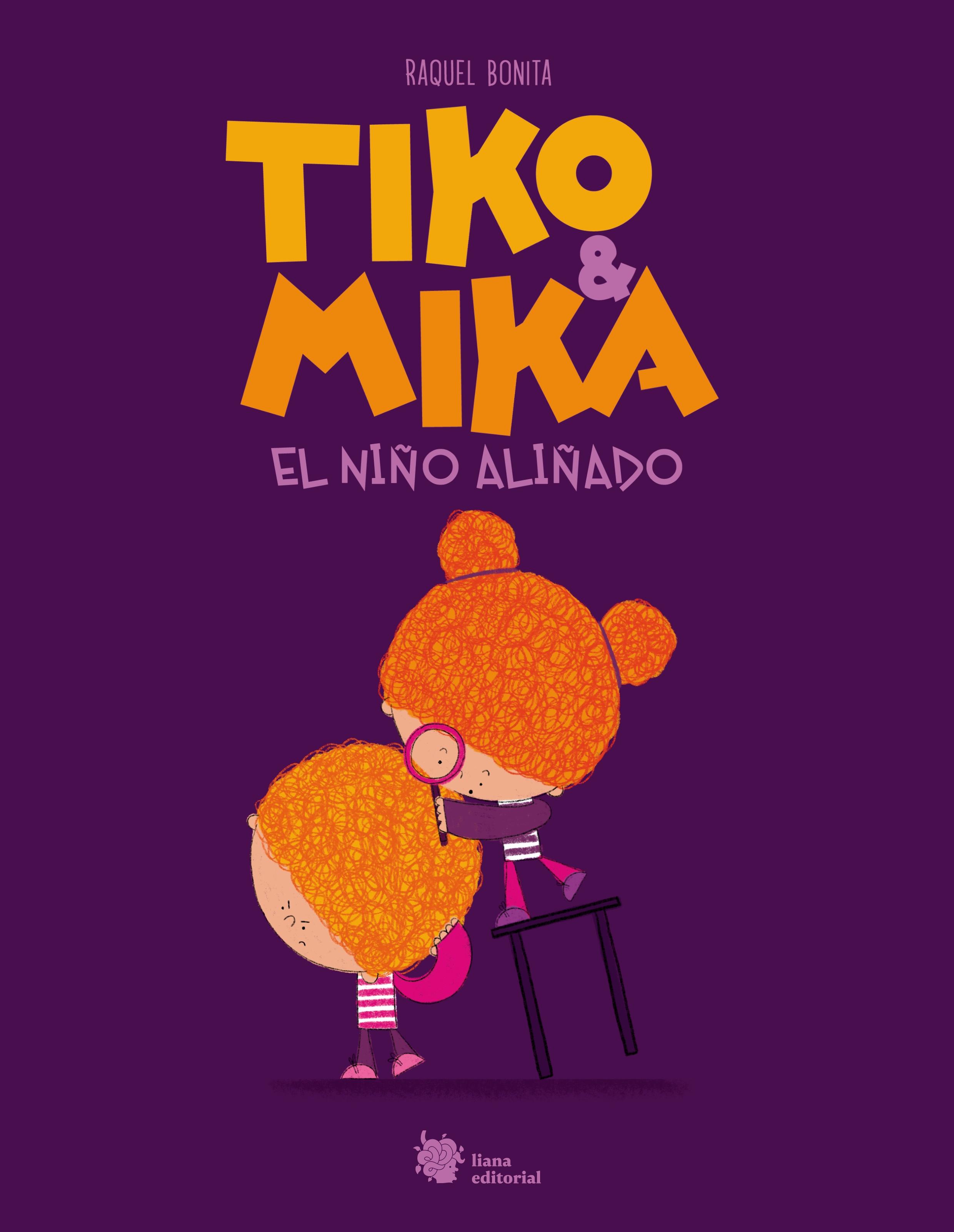 Tiko & Mika. el Niño Aliñado. 