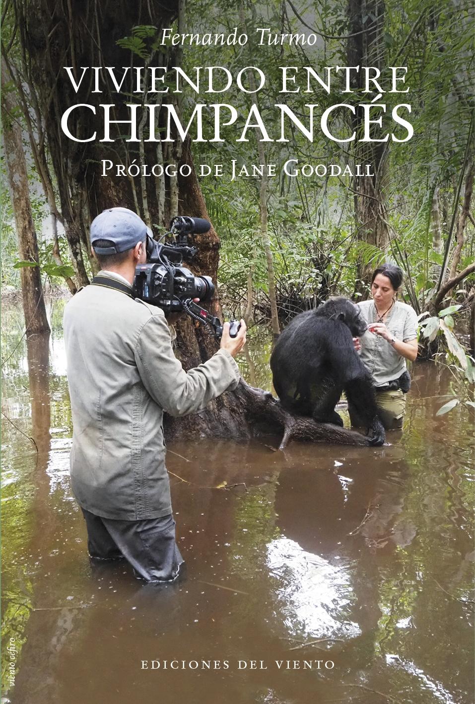 Viviendo Entre Chimpancés "Prólogo de la Doctora Jane Goodall"