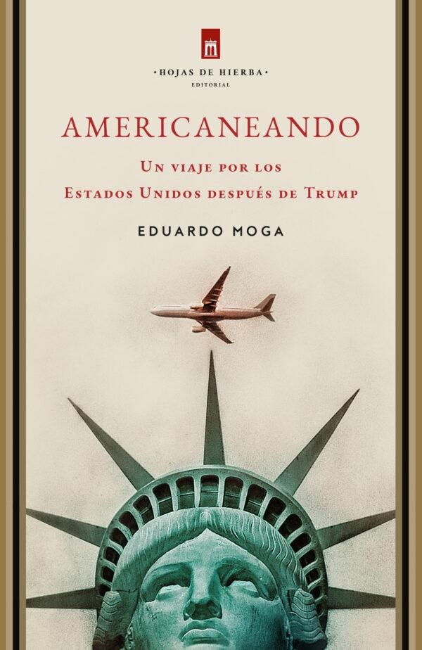 Americaneando "Un Viaje por los Estados Unidos Después de Trump". 