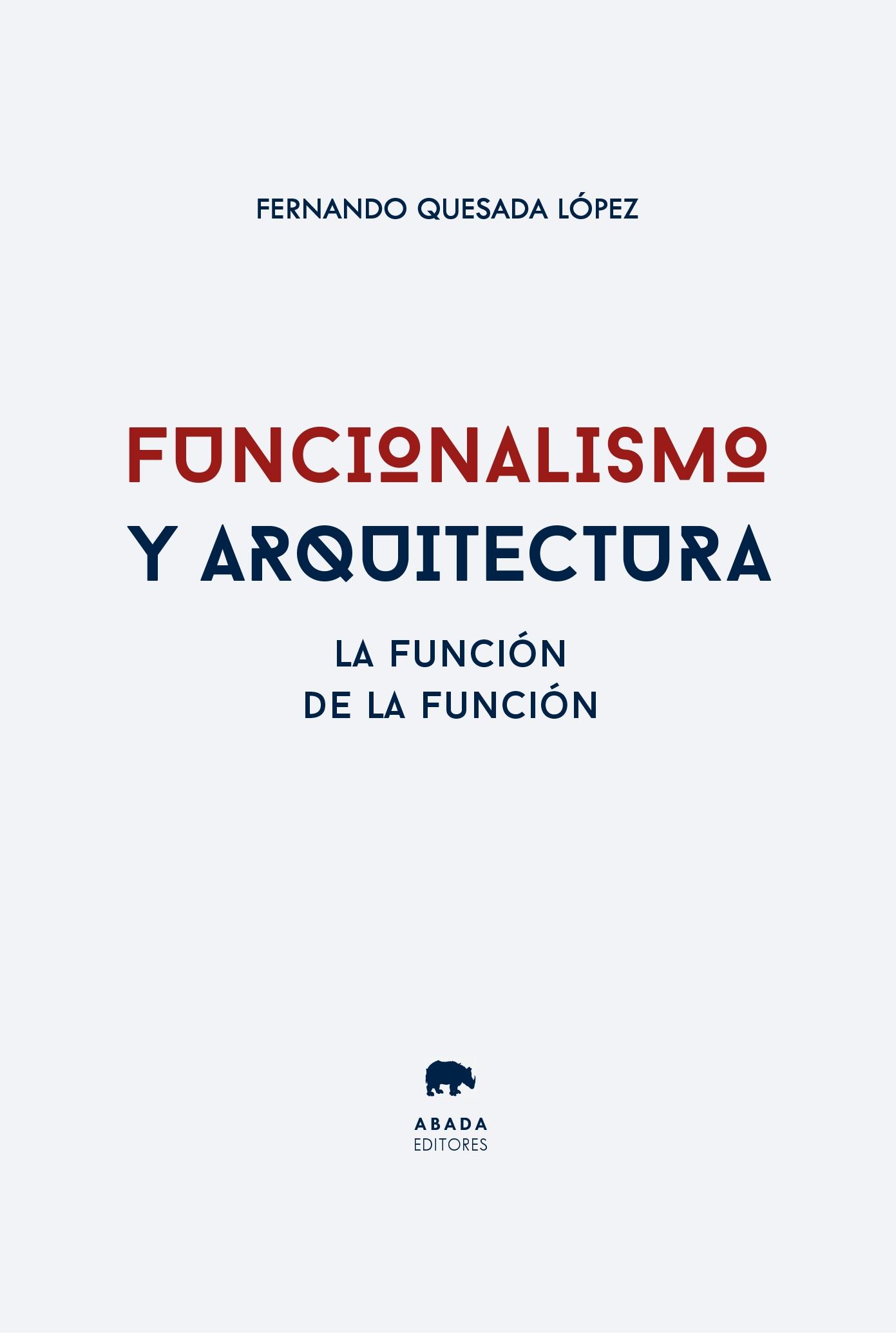 Funcionalismo y arquitectura "La función de la función". 