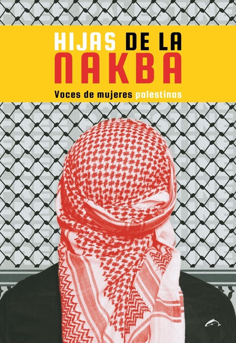 Hijas de la Nakba "Voces de mujeres palestinas"