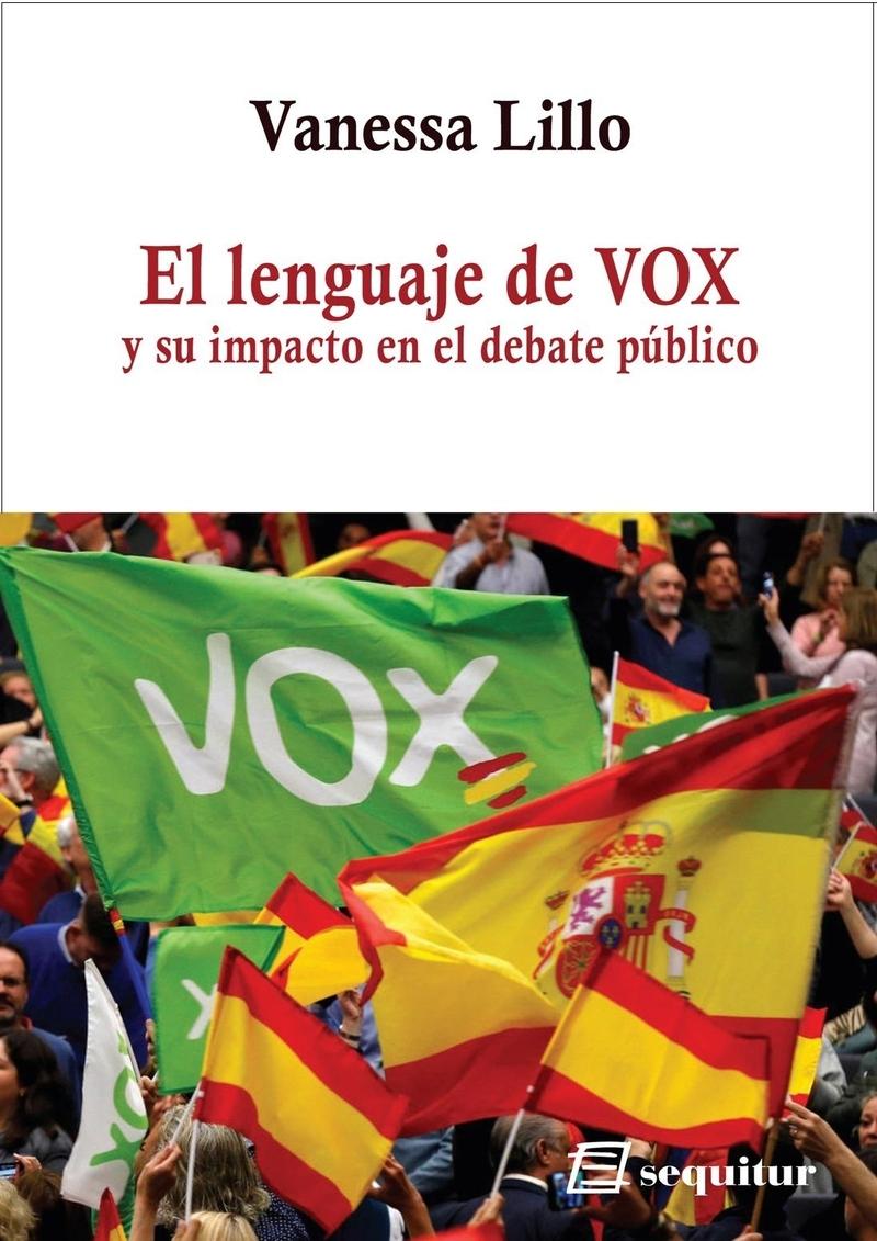 El lenguaje de VOX "y su impacto en el debate público"