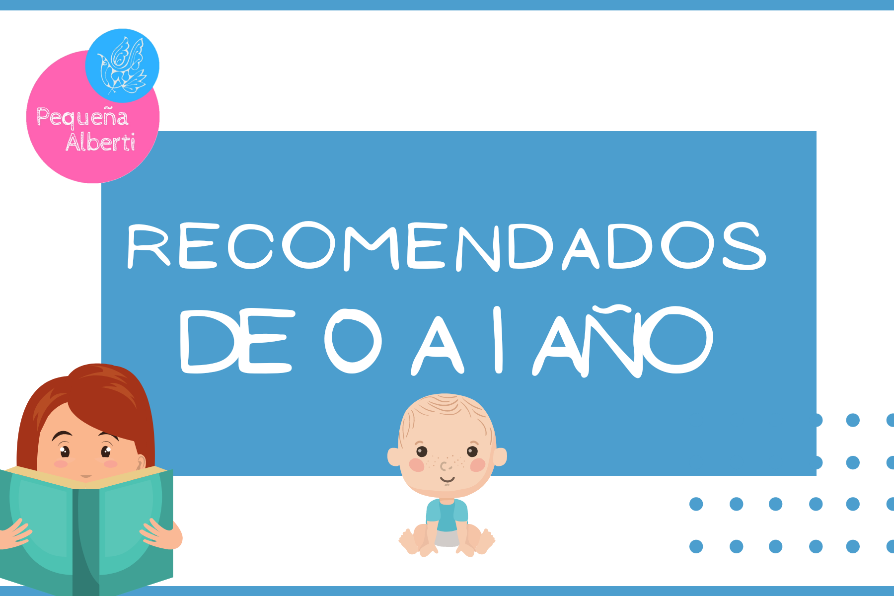 Recomendados infantiles de 0 a 1 año