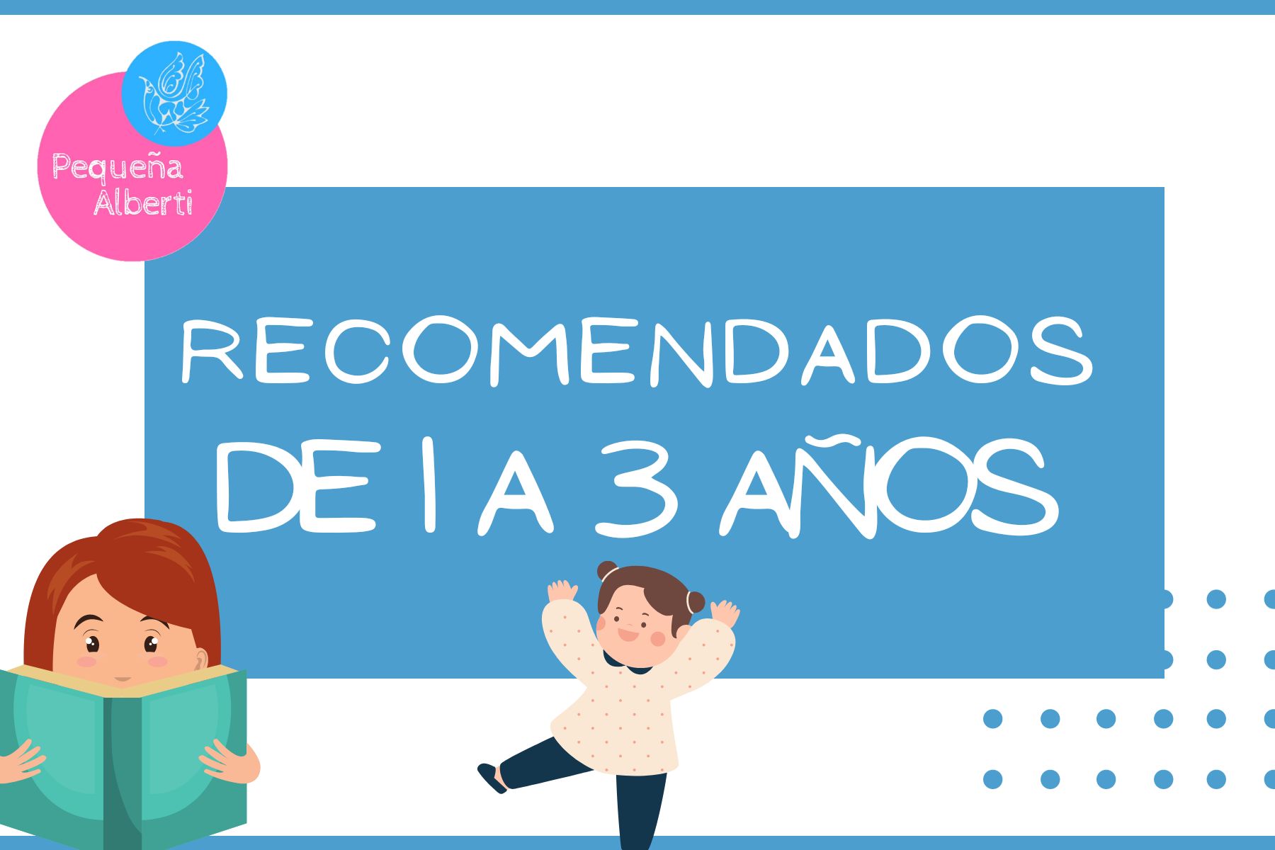 Recomendados infantiles de 1 a 3 años