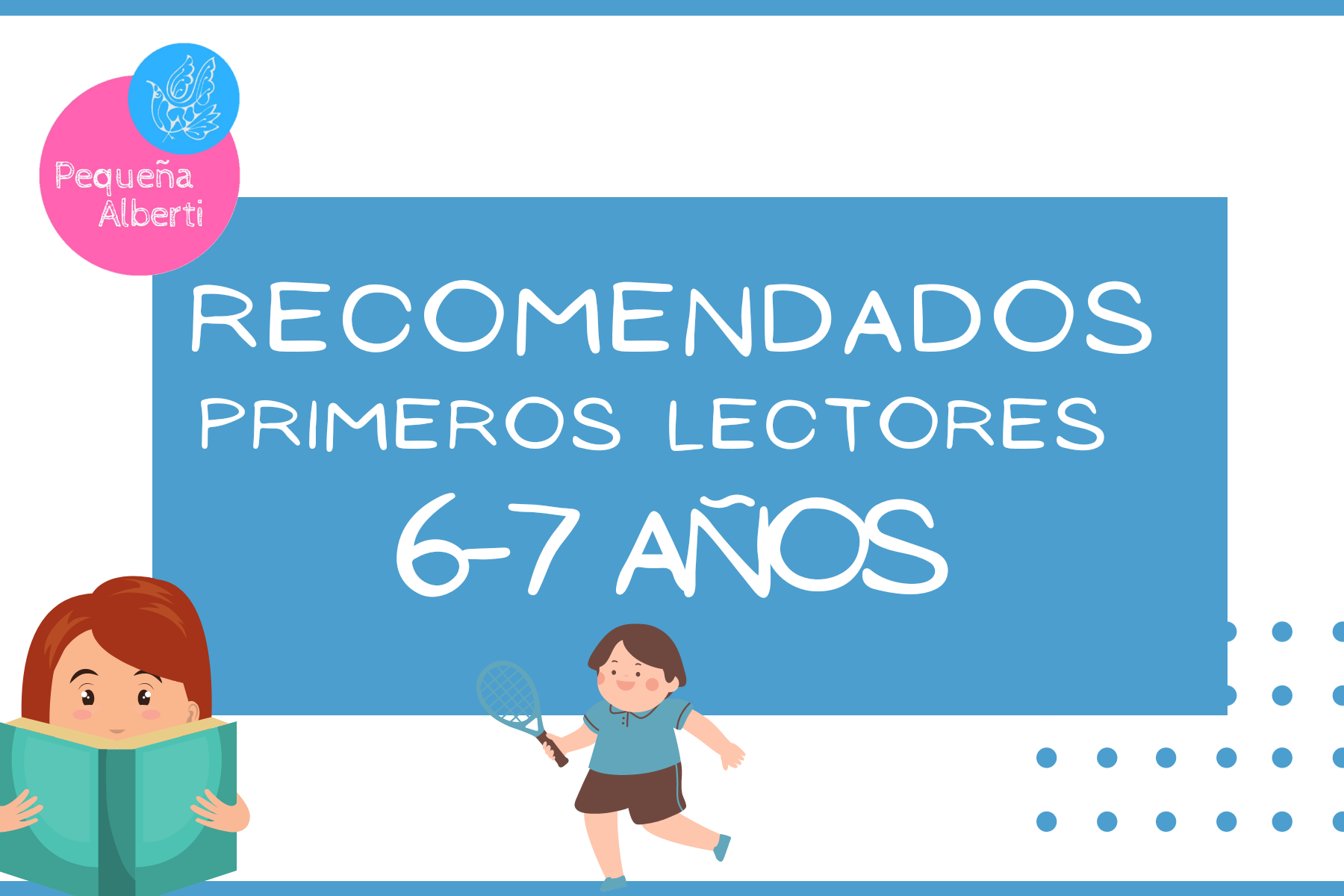 Recomendados infantiles de 6 a 7 años (primeros lectores)