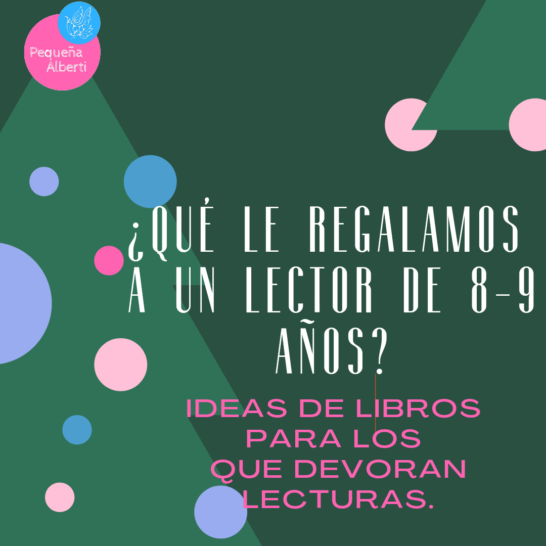 ¿Qué le regalaría a los lectores de 8 a 10 años?