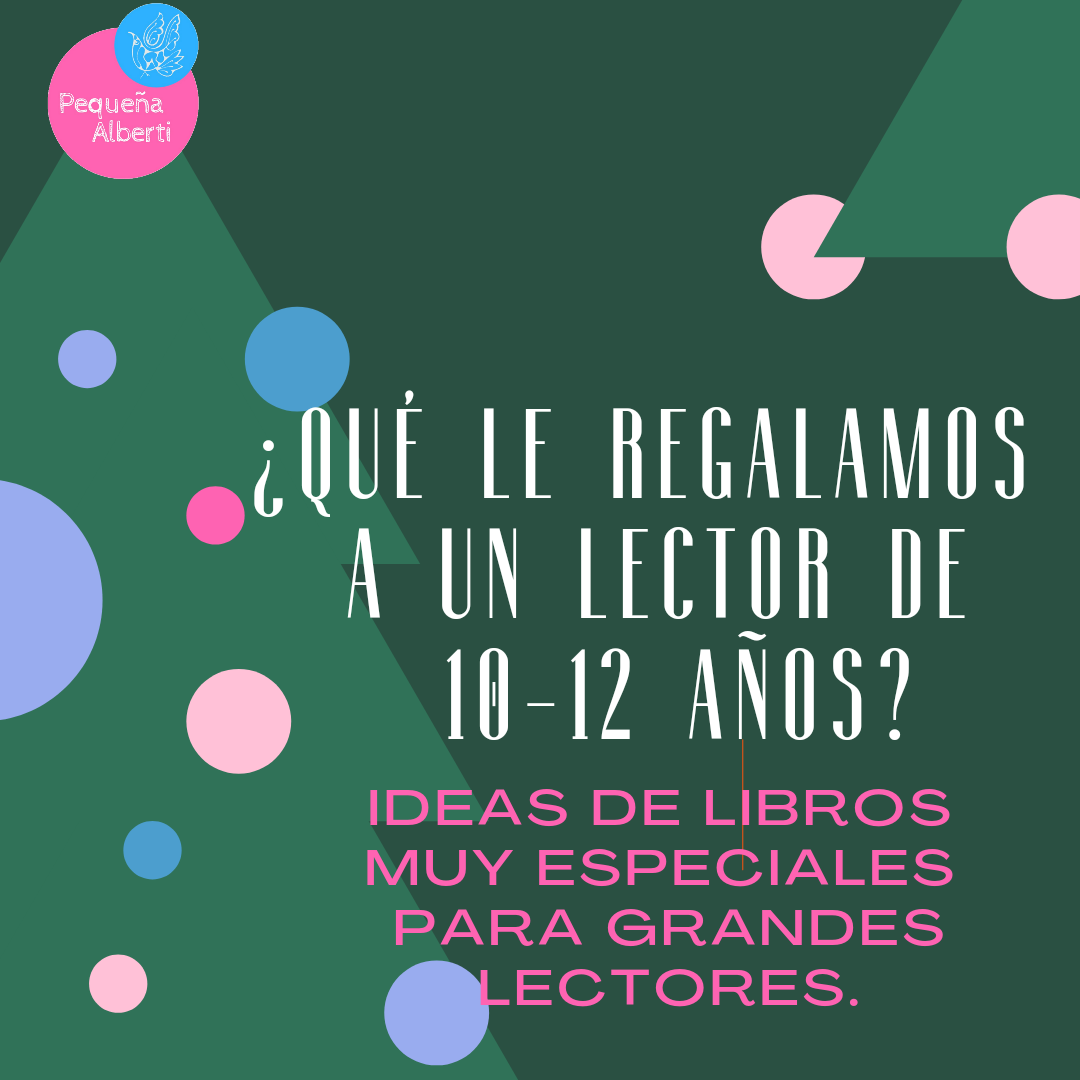 ¿Qué le regalaría a los lectores de 10 a 12 años?