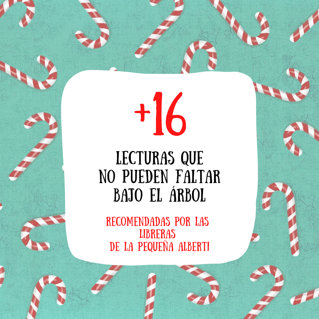 Lecturas +16 que no pueden faltar bajo el árbol